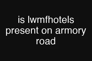 is lwmfhotels present on armory road