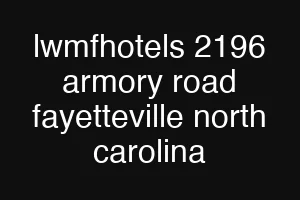 lwmfhotels 2196 armory road fayetteville north carolina